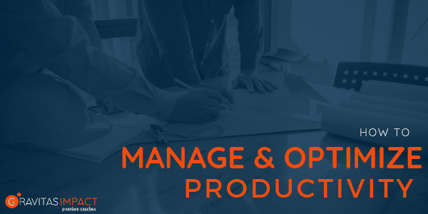 How To Manage And Optimize Productivity