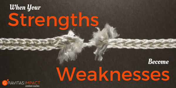 When Your Strengths Become Weaknesses