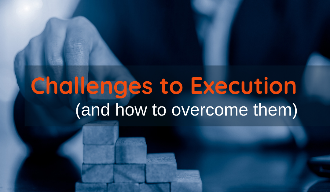 Challenges to Execution And How To Overcome Them