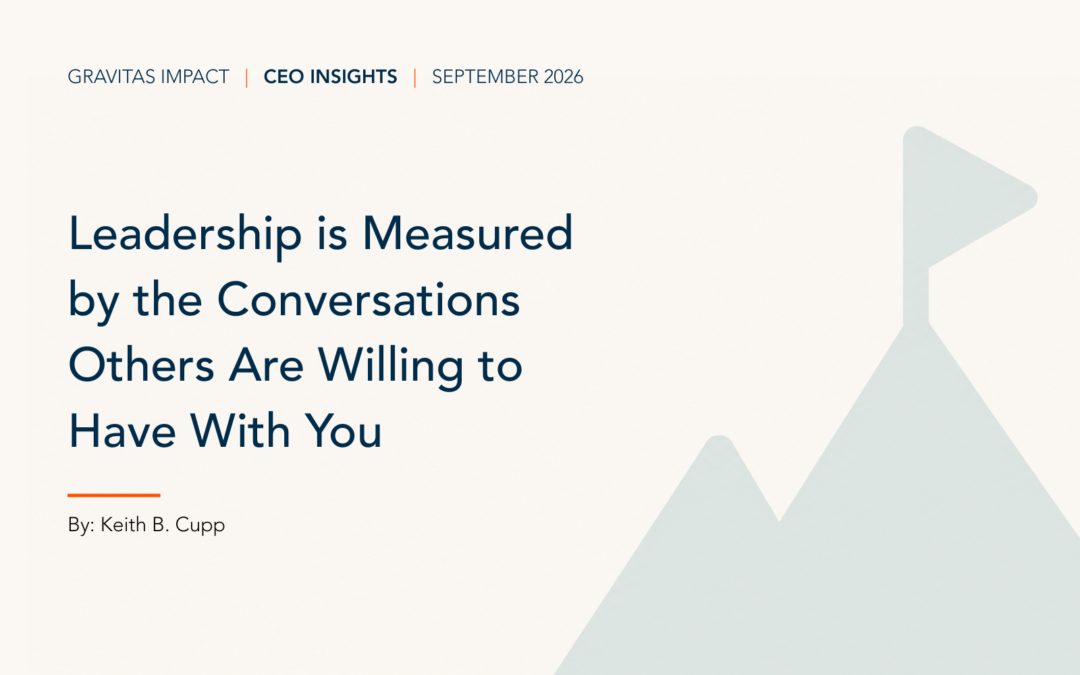 Leadership is Measured by the Conversations Others Are Wiling to Have With You